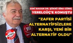 GÜREL "ZAFER PARTİSİ ALTERNATİFSİZLERE KARŞI, YENİ BİR ALTERNATİF OLDU"