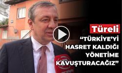 “TÜRKİYE’Yİ HASRET KALDIĞI YÖNETİME KAVUŞTURACAĞIZ”