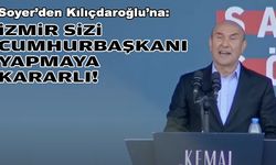 Soyer: İzmir sizi cumhurbaşkanı yapmaya kararlı!