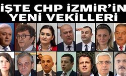 CHP’nin yeni İzmir milletvekilleri kimlerdir?