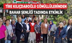 TİRE'DE KILIÇDAROĞLU GÖNÜLLÜLERİ ETKİNLİKTE BULUŞTU