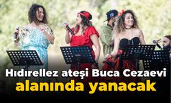 Hıdırellez ateşi Buca Cezaevi alanında yanacak