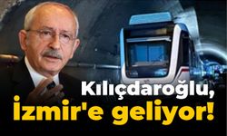 Kılıçdaroğlu, İzmir’e geliyor!