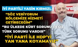 İYİ PARTİLİ YASİN KIRMIZI, “SÖZ VERİYORUM BÖLGEMİZE HİZMETİ GETİRECEĞİM”