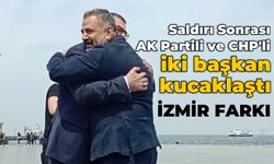 Saldırı sonrası İzmir’den Türkiye’ye örnek görüntü… AK Parti-CHP kucaklaştı