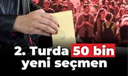 2. Turda 50 bin yeni seçmen