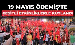 19 MAYIS ÖDEMİŞ’TE ÇEŞİTLİ ETKİNLİKLERLE KUTLANDI