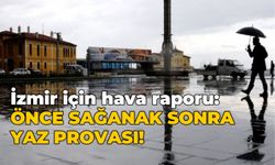 Önce sağanak sonra yaz provası!