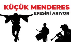 KÜÇÜK MENDERES EFESİNİ ARIYOR