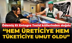 Ödemiş Et Entegre Tesisi küllerinden doğdu