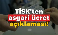 TİSK'ten asgari ücret açıklaması!