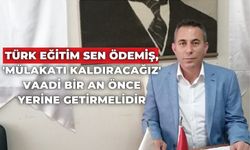 TÜRK EĞİTİM SEN ÖDEMİŞ, ‘MÜLAKATI KALDIRACAĞIZ’ VAADİ BİR AN ÖNCE YERİNE GETİRMELİDİR