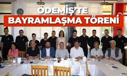 ÖDEMİŞ’TE BAYRAMLAŞMA TÖRENİ