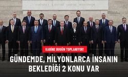 Kabine bugün toplanıyor! 