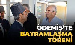 ÖDEMİŞ’TE BAYRAMLAŞMA TÖRENİ