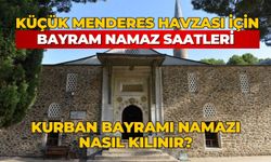 KÜÇÜK MENDERES HAVZASI İÇİN BAYRAMI NAMAZ SAATLERİ