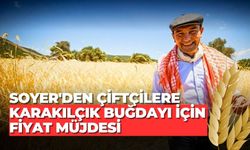 Soyer'den çiftçilere karakılçık buğdayı için fiyat müjdesi