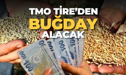 TMO TİRE’DEN BUĞDAY ALACAK