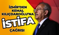 İzmir’den Kemal Kılıçdaroğlu’na “istifa” çağrısı