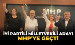 İYİ PARTİLİ MİLLETVEKİLİ ADAYI MHP’YE GEÇTİ