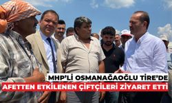 MHP’li Osmanağaoğlu Tire’de afetten etkilenen çiftçileri ziyaret etti