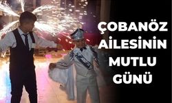 ÇOBANÖZ AİLESİNİN MUTLU GÜNÜ