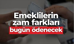 Emeklilerin zam farkları bugün ödenecek