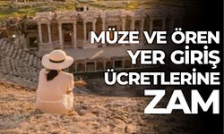 Müze ve ören yer giriş ücretlerine zam