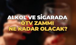 Alkol ve sigarada ÖTV zammı ne kadar olacak?