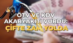 ÖTV ve KDV akaryakıtı vurdu: Çifte zam yolda