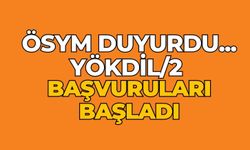 ÖSYM duyurdu... YÖKDİL/2 başvuruları başladı