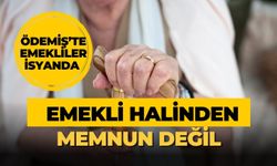 EMEKLİ HALİNDEN MEMNUN DEĞİL