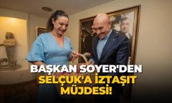 Başkan Soyer'den Selçuk'a İZTAŞIT müjdesi!