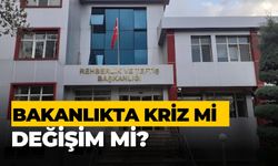 Bakanlıkta Kriz mi Değişim mi?