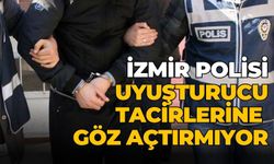 İZMİR POLİSİ UYUŞTURUCU TACİRLERİNE GÖZ AÇTIRMIYOR 