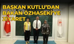 Başkan Kutlu’dan Bakan Özhaseki’ye ziyaret