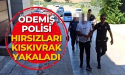 ÖDEMİŞ POLİSİ HIRSIZLARI KISKIVRAK YAKALADI