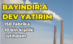 BAYINDIR'A DEV YATIRIM