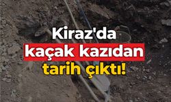 Kiraz'da kaçak kazıdan tarih çıktı!