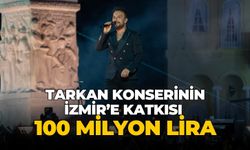 Tarkan konserinin İzmir’e katkısı 100 milyon lira