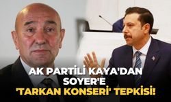 AK Partili Kaya'dan Soyer'e 'Tarkan konseri' tepkisi!