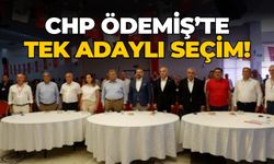 CHP Ödemiş’te tek adaylı seçim!