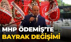 MHP ÖDEMİŞ’TE BAYRAK DEĞİŞİMİ 