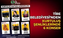 TİRE BELEDİYESİ’NDEN KURTULUŞ ŞENLİKLERİNDE 6 KONSER