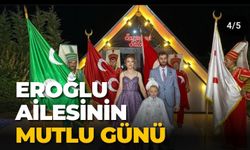 EROĞLU AİLESİNİN MUTLU GÜNÜ