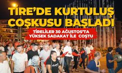 TİRE’DE KURTULUŞ COŞKUSU BAŞLADI