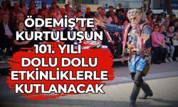 Ödemiş’te kurtuluşun 101. yılı dolu dolu etkinliklerle kutlanacak