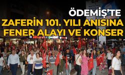 ÖDEMİŞ’TE ZAFERİN 101. YILI ANISINA FENER ALAYI VE KONSER