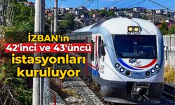 İZBAN’ın 42’inci ve 43’üncü istasyonları kuruluyor