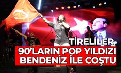 TİRELİLER 90’ların POP YILDIZI BENDENİZ İLE COŞTU